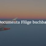 Documenta Flüge