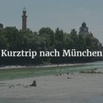 Kurztrip München Städtereise