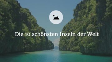 Die 10 besten & schönsten Inseln der Welt 2016