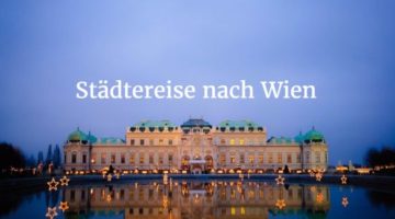 Städtereise Wien – 4 Tage im 4 Sterne Hotel für 186 EUR