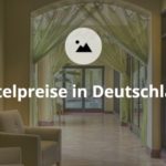 Hotelpreise - was kostet eine Hotelübernachtung in Deutschland